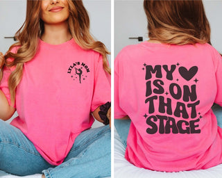Custom My Heart Is On That Stage Front & Back Comfort Color Tee - Limeberry Designs