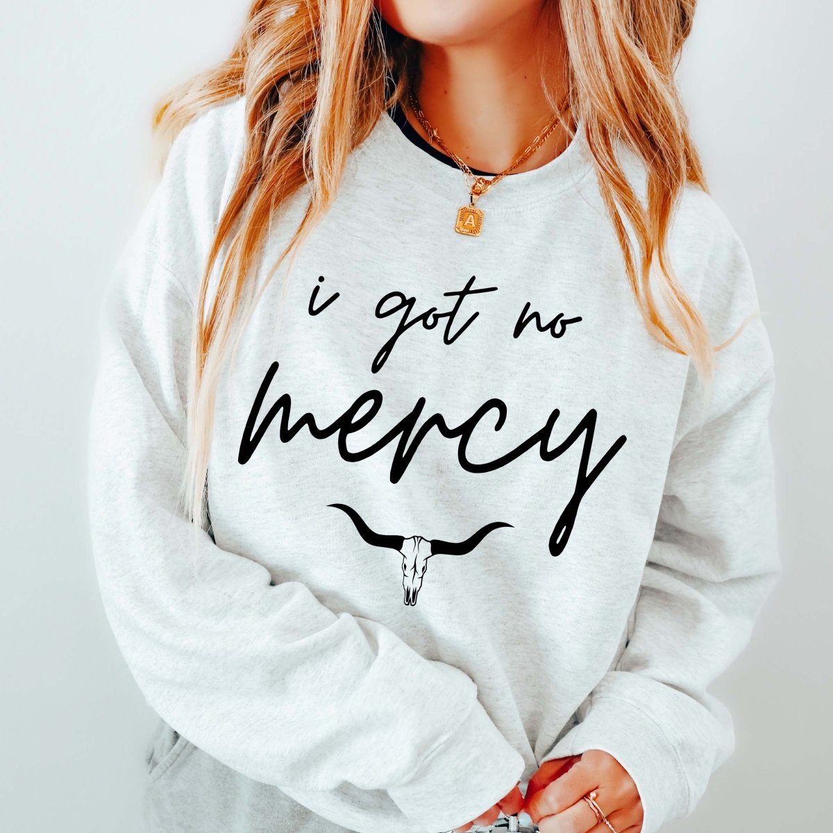I Got No Mercy Sweatshirt - Limeberry Designs