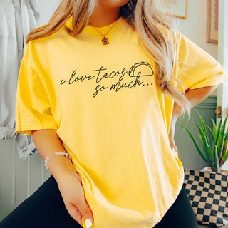 I Love Tacos So Much Comfort Color Tee - Fast Shipping - Limeberry Designs