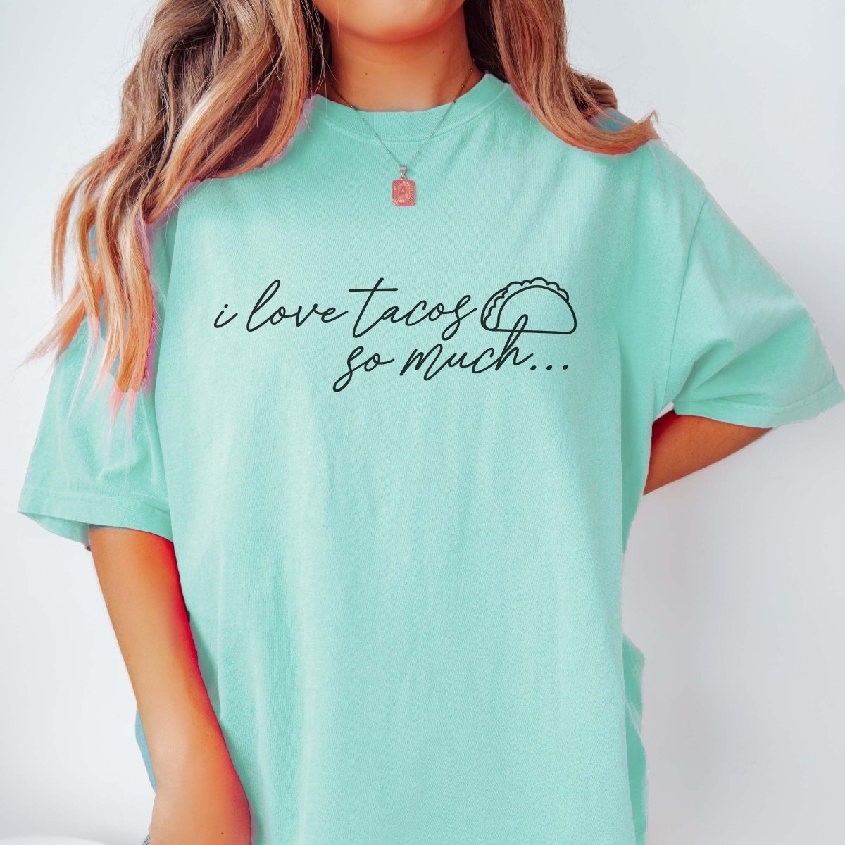 I Love Tacos So Much Comfort Color Tee - Fast Shipping - Limeberry Designs