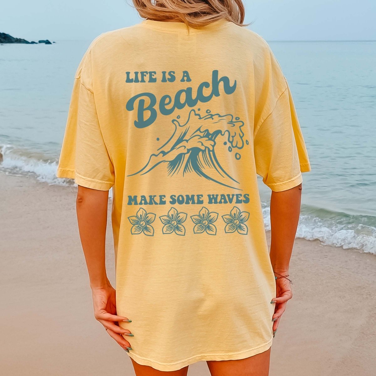 Life is a beach make waves * Back Graphic * Comfort Color - Limeberry Designs