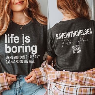 Life Is Boring White Front And Back Design Tee - Limeberry Designs