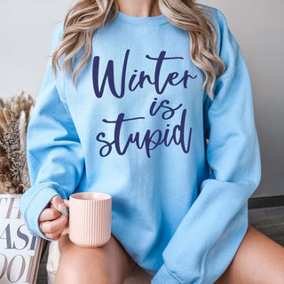 Winter Is Stupid Crew Sweatshirt - Limeberry Designs