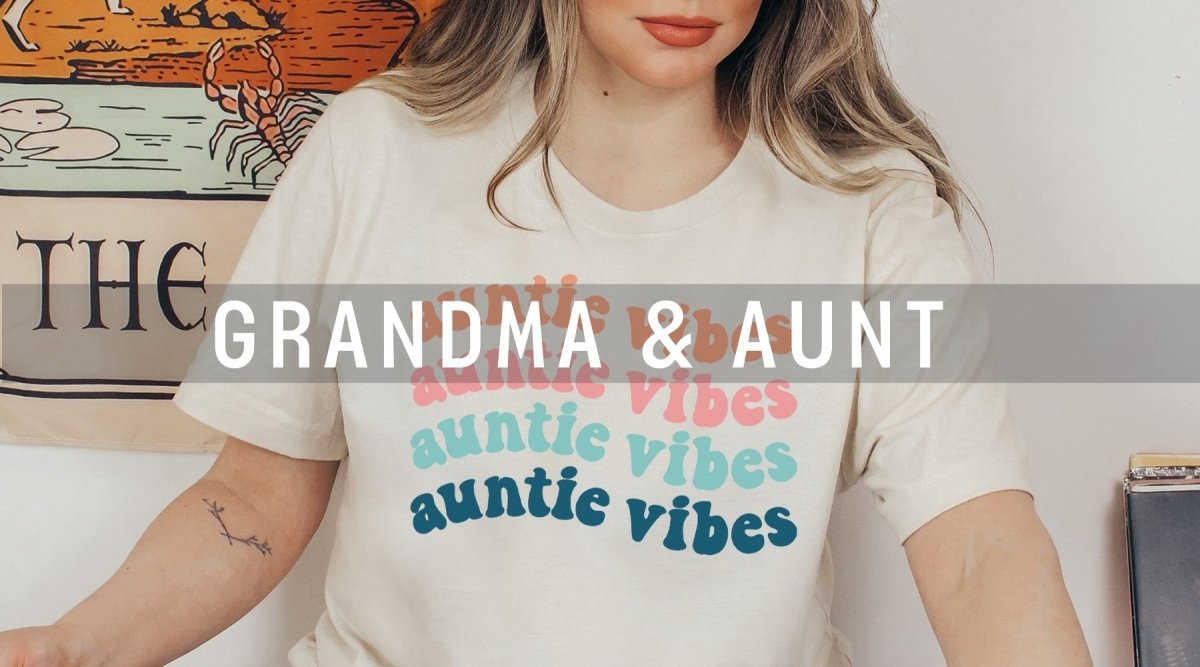 Grandma + Aunt - Limeberry Designs