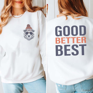 Pocket Bear With Beanie FRONT & Good Better Best BACK Sweastshirt
