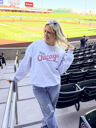 Hey Chicago Whadya Say Graphic Sweatshirt