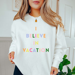 I Believe In Vacation Comfort Color Sweatshirt