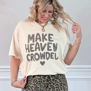 Make Heaven Crowded Graphic Comfort Color Tee