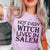 Not Every Witch Lives in Salem Tee