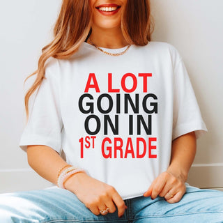 A Lot Going on in School Teacher Grade Level Bella Graphic Tees - Limeberry Designs