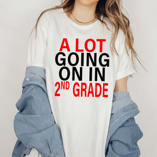 A Lot Going on in School Teacher Grade Level Bella Graphic Tees - Limeberry Designs