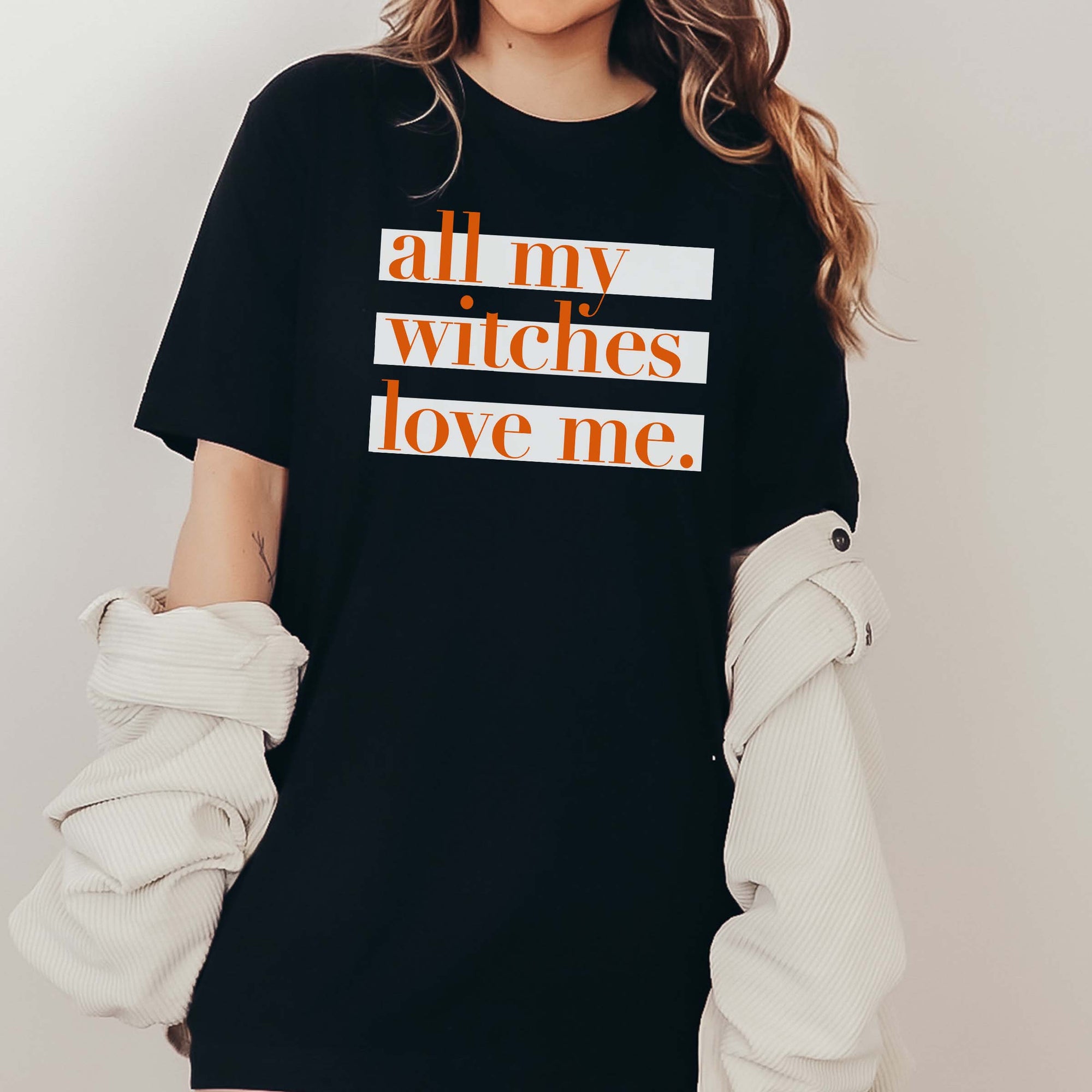All my Witches Love me Tee