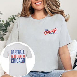 Baseball Is Better In Chicago Front & Back Design Wholesale Bella Graphic Tee - Fast TAT - Limeberry Designs