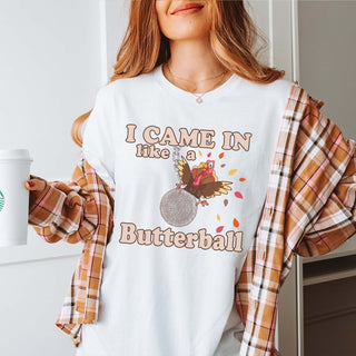 Came In Like A Butterball Bella Graphic Tee - Limeberry Designs