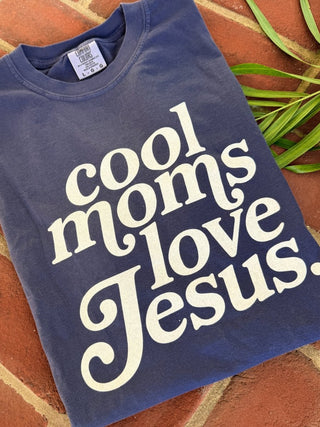 Cool Moms Love Jesus Comfort Color Graphic Tee - Limeberry Designs