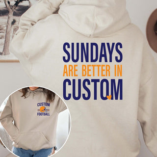 Custom Sundays Are Better Football Hoodie With Front And Back Design - Limeberry Designs
