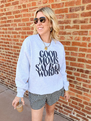 Good Moms say Bad Words Crew Sweatshirt - Limeberry Designs