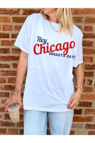 Hey Chicago Whadya Say Bella Graphic Tee - Limeberry Designs