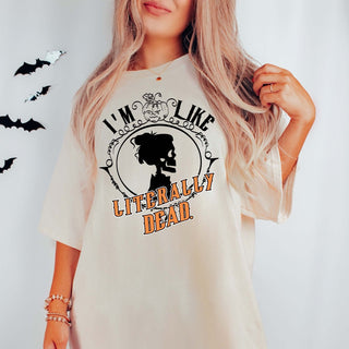 I'm Like Literally Dead Comfort Colors Wholesale Graphic Tee - Limeberry Designs