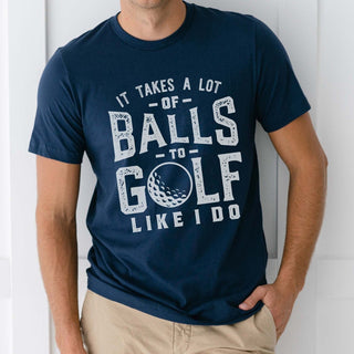 It Takes A Lot Of Balls to Golf Graphic Tee - Limeberry Designs