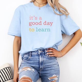 It's a Good Day to Learn Bella Graphic Tee - Limeberry Designs