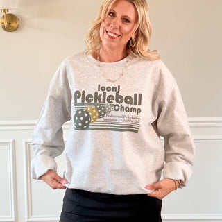 Local Pickleball Champ Graphic Sweatshirt - Limeberry Designs