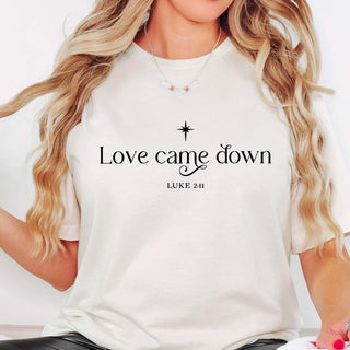 Love Came Down Bella Graphic Tee - Limeberry Designs