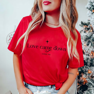 Love Came Down Bella Graphic Tee - Limeberry Designs