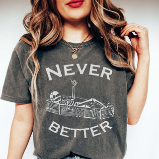 Never Better Comfort Color Graphic Tee - Limeberry Designs