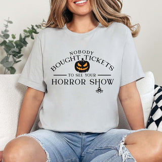 Nobody Bought Tickets To Your Horror Show Bella Graphic Tee - Limeberry Designs