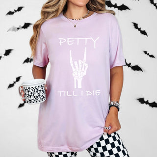 Petty Til I Die Bella Graphic Tee - Limeberry Designs