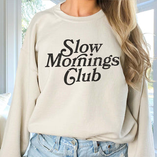 Slow Mornings Club Graphic Sweatshirt - Limeberry Designs