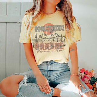 Something In The Orange Colorful Comfort Color Tee - Limeberry Designs