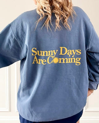 Sunny Days Are Coming Back Design Comfort Color Crew Sweatshirt - Limeberry Designs