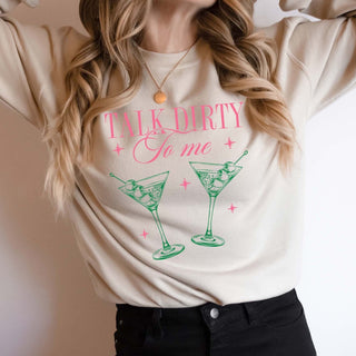 Talk Dirty To Me Martini Graphic Sweatshirt - Limeberry Designs