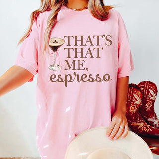 That's That Me Espresso Martini Comfort Color Tee - Limeberry Designs