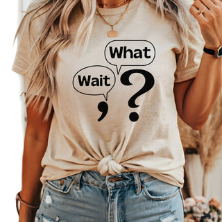 Wait What Bella Graphic Tee - Limeberry Designs