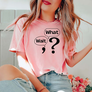 Wait What Bella Graphic Tee - Limeberry Designs