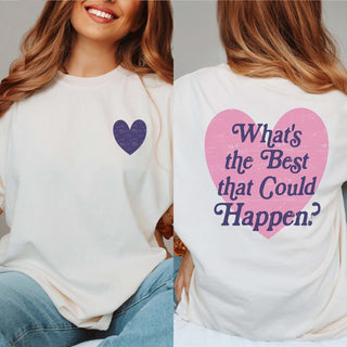 What's The Best That Could Happen Graphic Comfort Color Tee Front & Back Design - Limeberry Designs