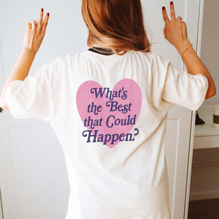 What's The Best That Could Happen Graphic Comfort Color Tee Front & Back Design - Limeberry Designs