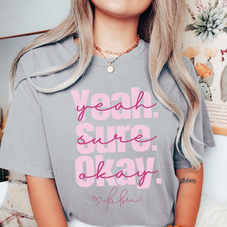 Yeah Sure Okay Comfort Color Tee - Quick Shipping - Limeberry Designs