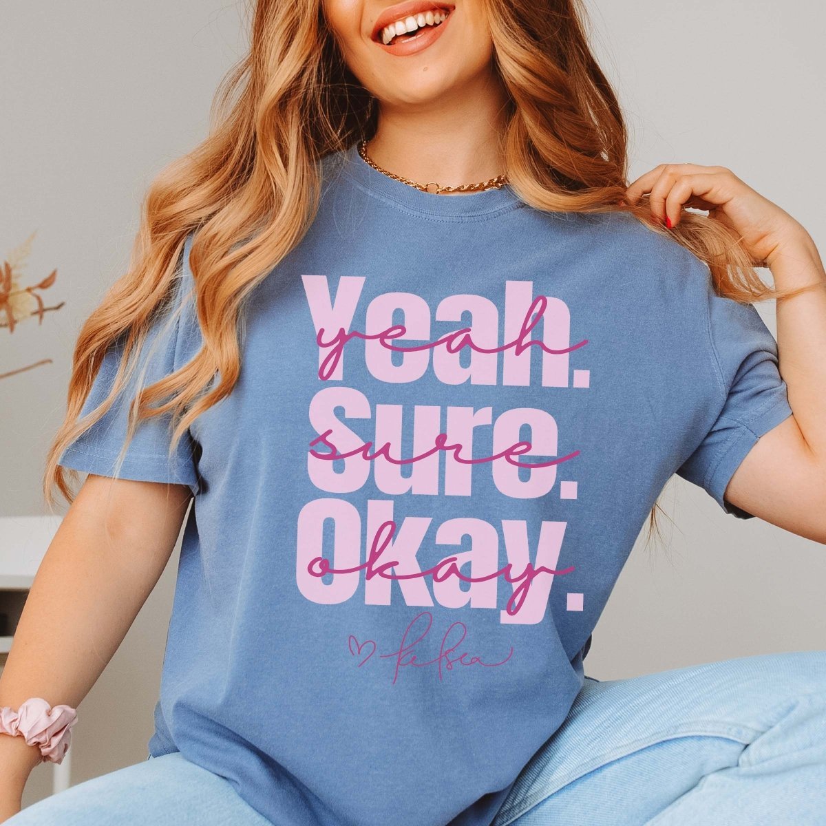 Yeah Sure Okay Comfort Color Tee - Quick Shipping - Limeberry Designs