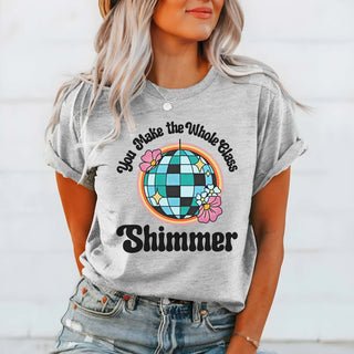 You Make the Whole Class Shimmer Bella Graphic Tee - Limeberry Designs