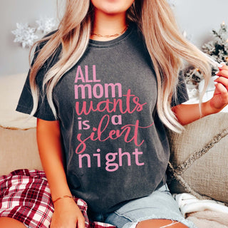 All Mom Wants is a Silent Night Comfort Color Tee - Limeberry Designs