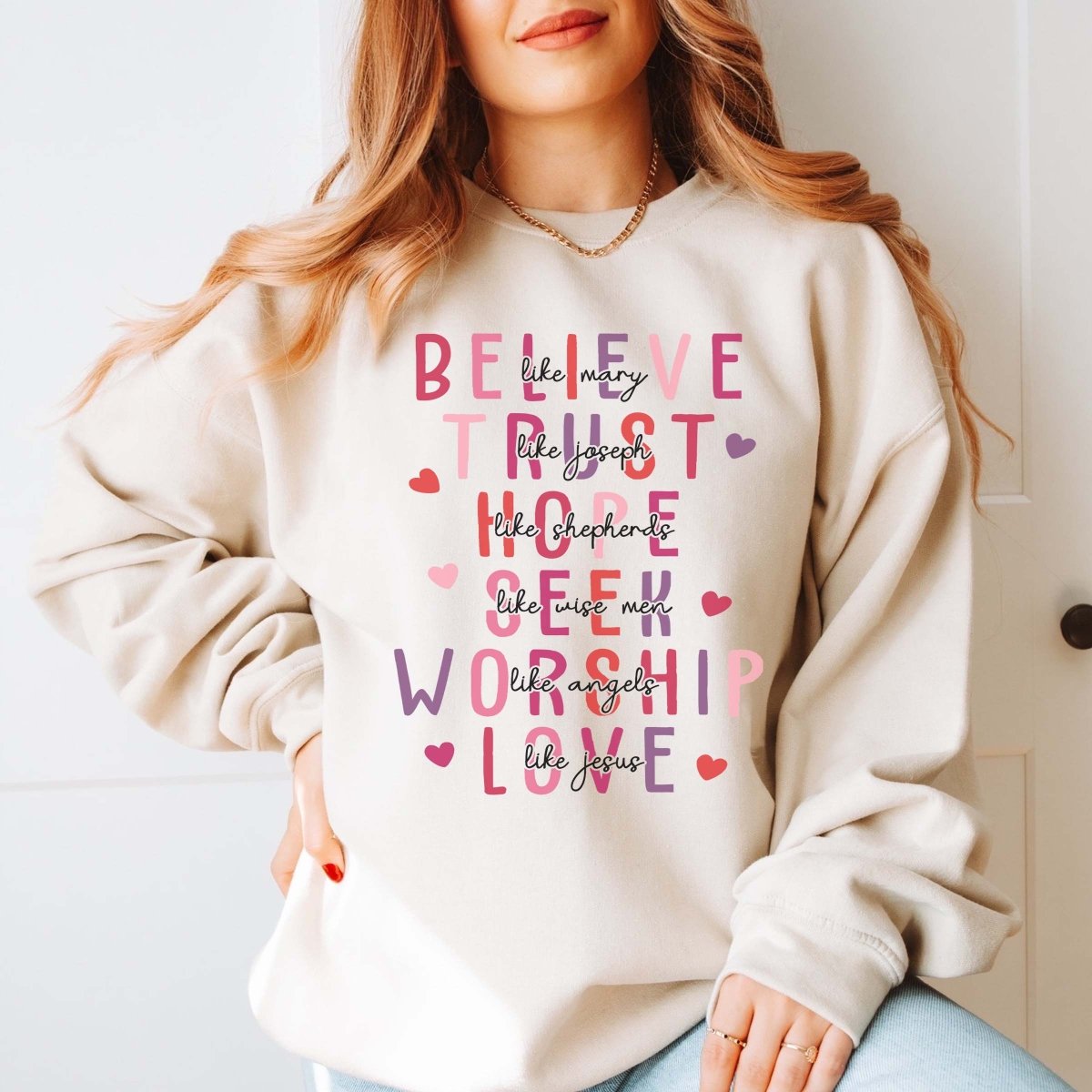 Believe Trust Hope Seek Love like Jesus Crew Sweatshirt - Limeberry Designs