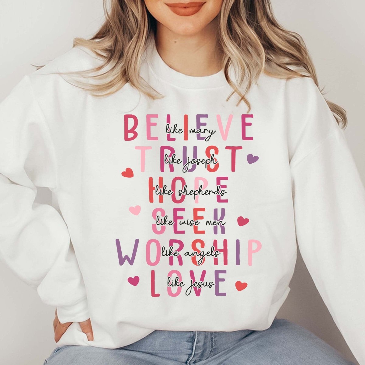 Believe Trust Hope Seek Love like Jesus Wholesale Crew Sweatshirt - Limeberry Designs