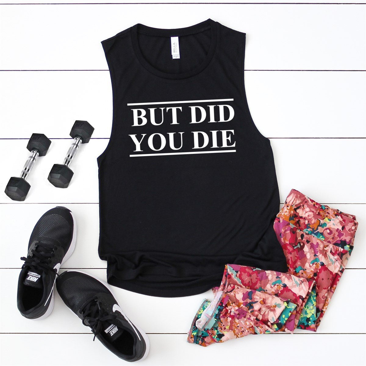 But Did You Die Workout Tank - Limeberry Designs