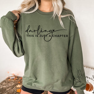 Darling This is Just a Chapter - Not the Whole Story Sleeve Crew Sweatshirt - Limeberry Designs