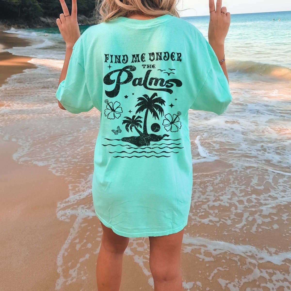 Find me under the palms * Back Graphic * Comfort Color - Limeberry Designs