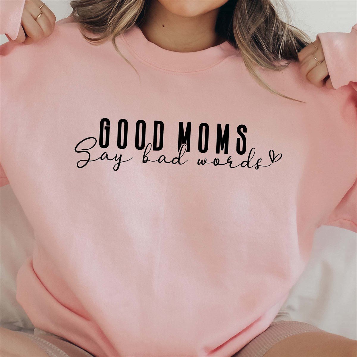 Good Moms bad Words Crew - Limeberry Designs